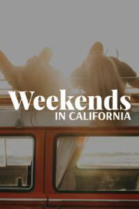 Weekends in California